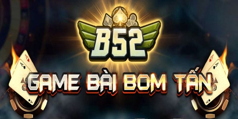 B52 cũng nổi tiếng là sân chơi game bài đổi thưởng uy tín hàng đầu thị trường