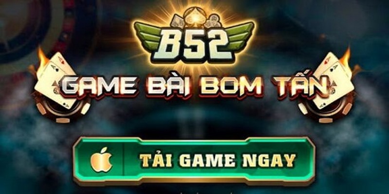 Game đánh bài đổi thưởng B52 là gì?